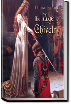 The Age of Chivalry | Thomas Bulfinch